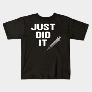 Just Did It corona virus free Covid 19 Vaccinated Kids T-Shirt